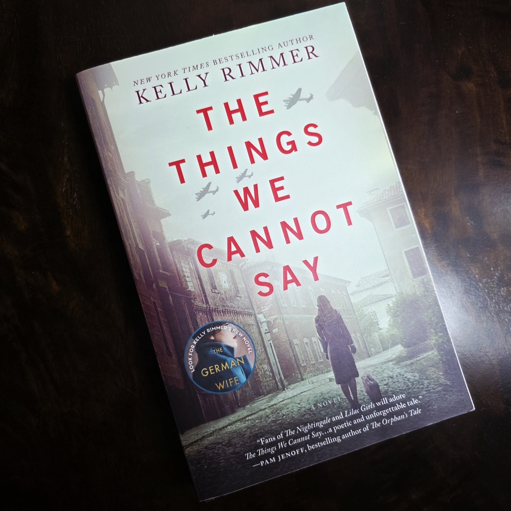 The Things We Cannot Say by Kelly Rimmer